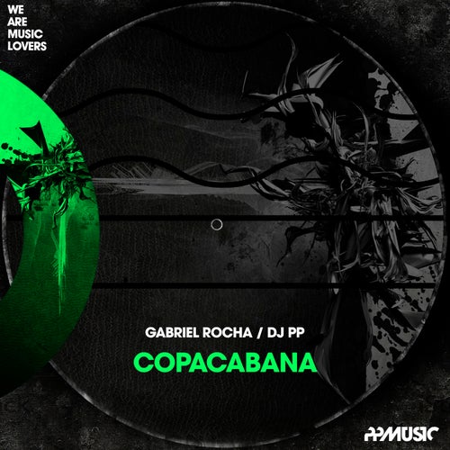 DJ PP, Gabriel Rocha - Copacabana / PPMUSIC