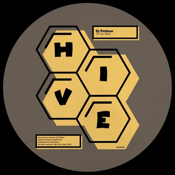 DJ Patisso - On My Mind / Hive Label