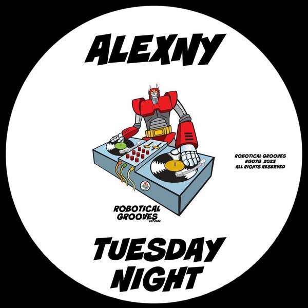Alexny - Tuesday Night / Robotical Grooves