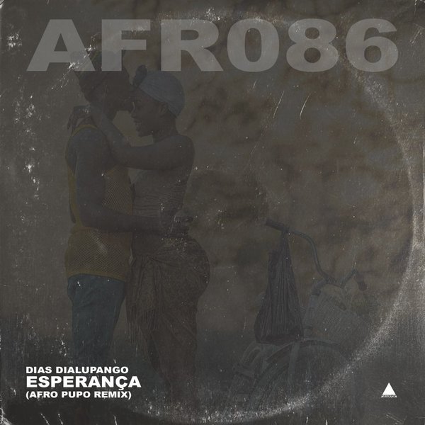 Dias Dialupango - Esperança (Afro Pupo Remix) / Afrocracia Records