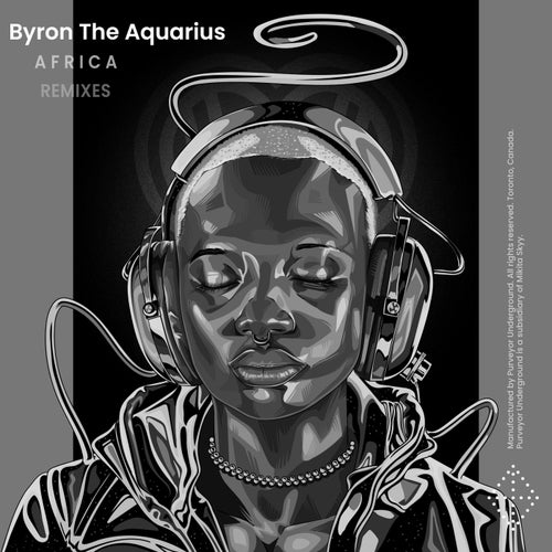 Byron the Aquarius - A F R I C A (Remixes) / Purveyor Underground