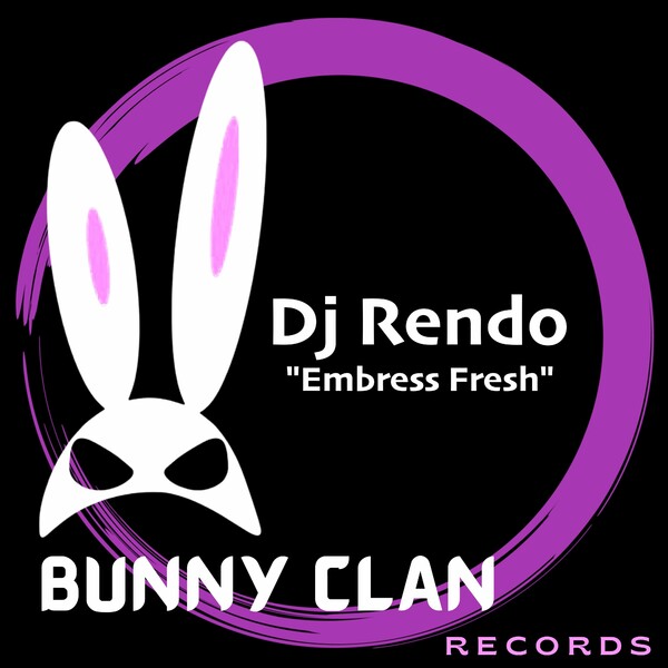 Dj Rendo - Embress Fresh / Bunny Clan