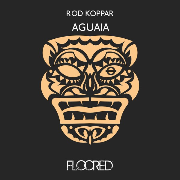 Rod Koppar - Aguaia / Floored