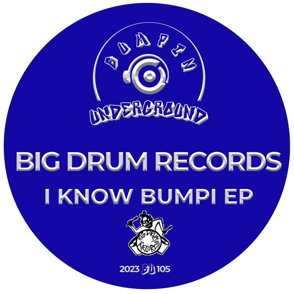Big Drum Records - I Know Bumpi EP / Bumpin Underground Records