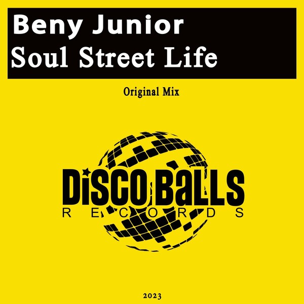 Beny Junior - Soul Street Life / Disco Balls Records