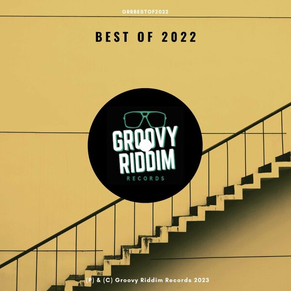VA - Best Of 2022 / Groovy Riddim Records