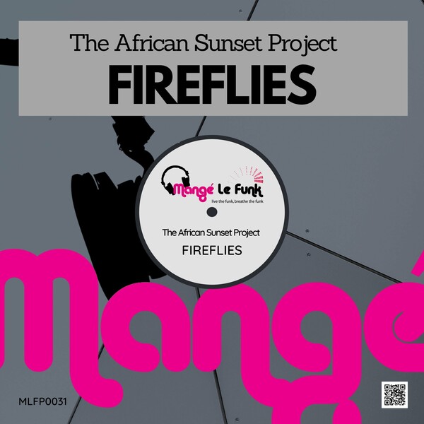 The African Sunset Project - Fireflies / Mangé Le Funk Productions
