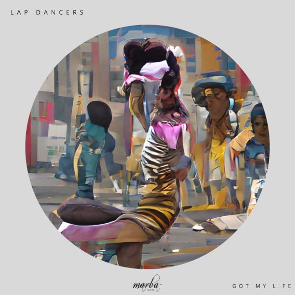 Lap Dancers - Got My Life / Marba Records