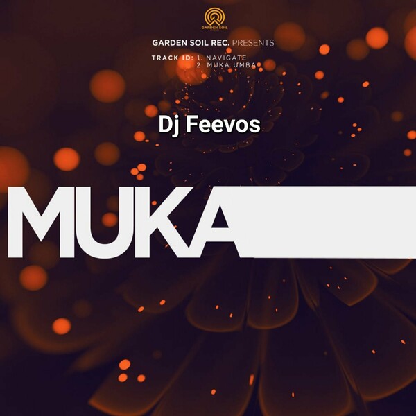 DJ Feevos - Muka / Garden Soil Records