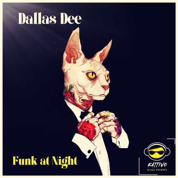 Dallas Dee - Funk at Night / Kattivo Black Records