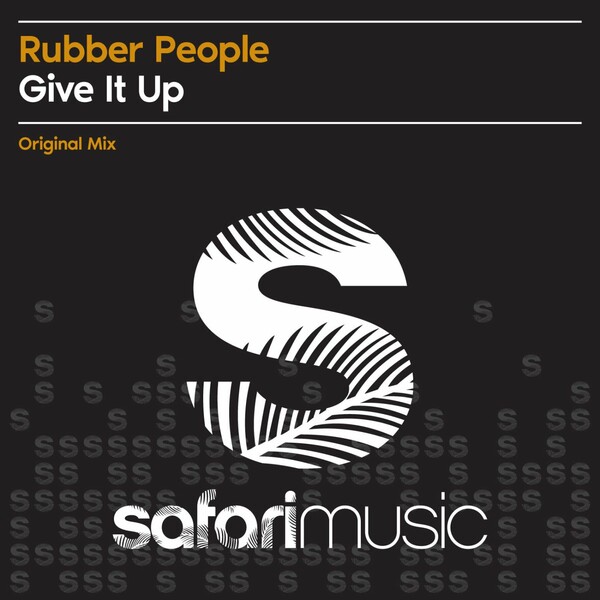 Rubber People - Give It Up / Safari Music