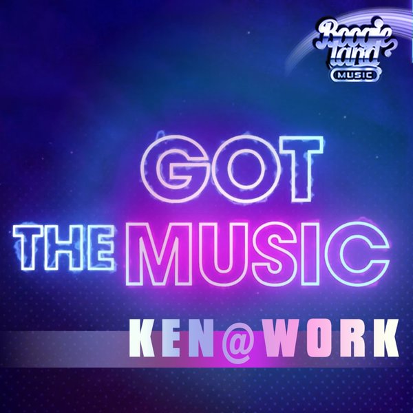 Ken@Work - Got The Music / Boogie Land Music