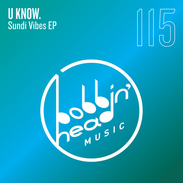 U Know. - Sundi Vibes EP / Bobbin Head Music