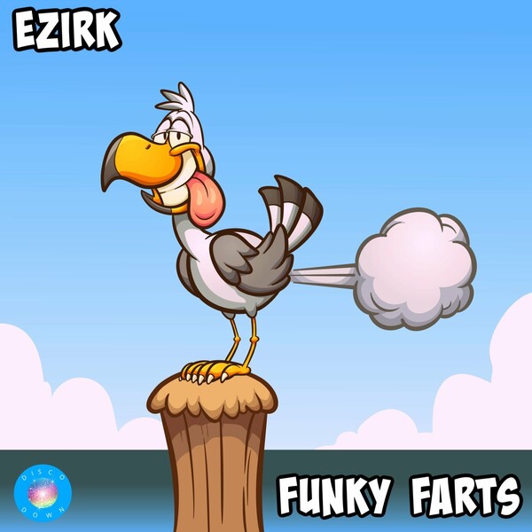 Ezirk - Funky Farts / Disco Down
