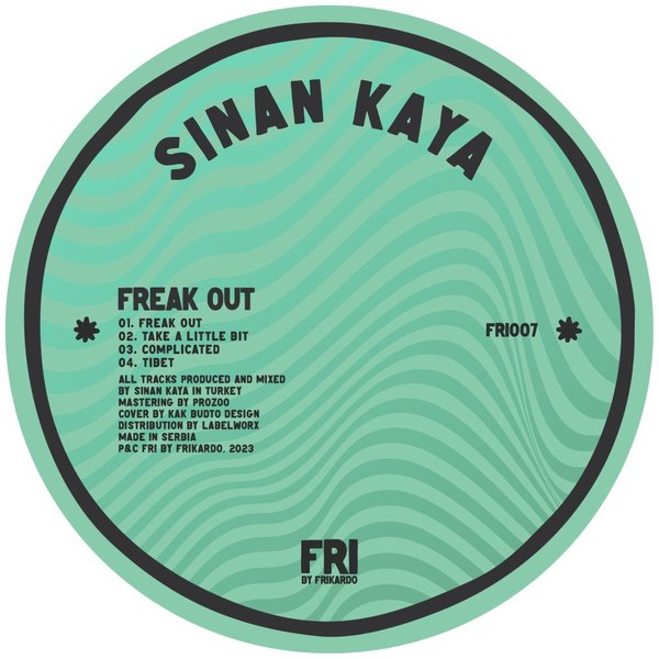 Sinan Kaya - Freak Out / Fri By Frikardo