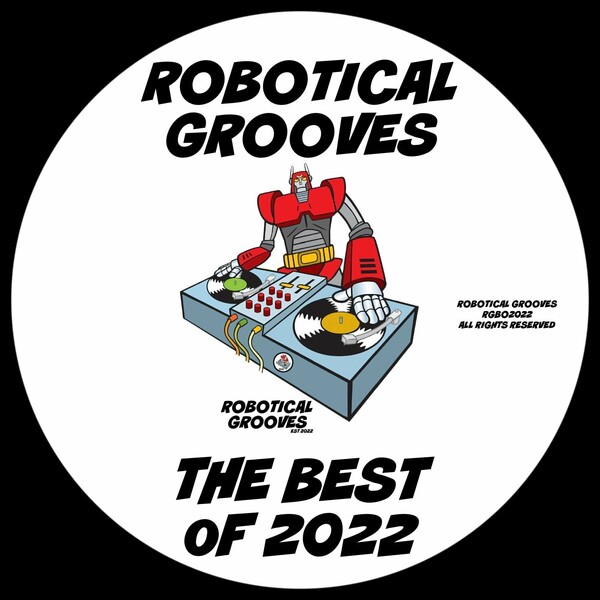 VA - Robotical Grooves The Best of 2022 / Robotical Grooves