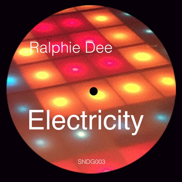 Ralphie Dee - Electricity / Saturday Night Disco Gems