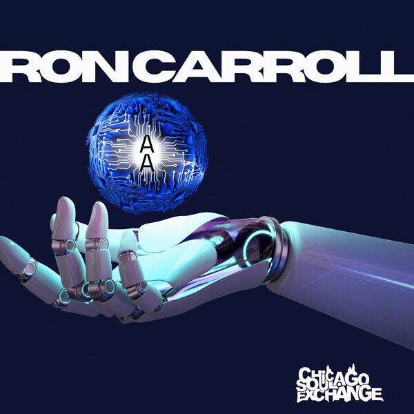 Ron Carroll - Artificial African / Chicago Soul Exchange