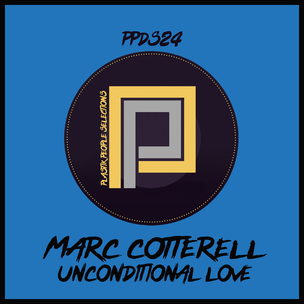 Marc Cotterell - Unconditional Love / Plastik People Digital