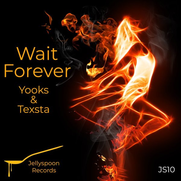 Yooks, Texsta - Wait Forever / Jellyspoon Records