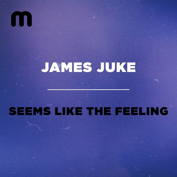 James Juke - Seems Like The Feeling / Moulton Music