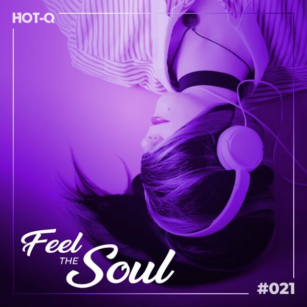 VA - Feel The Soul 021 / HOT-Q