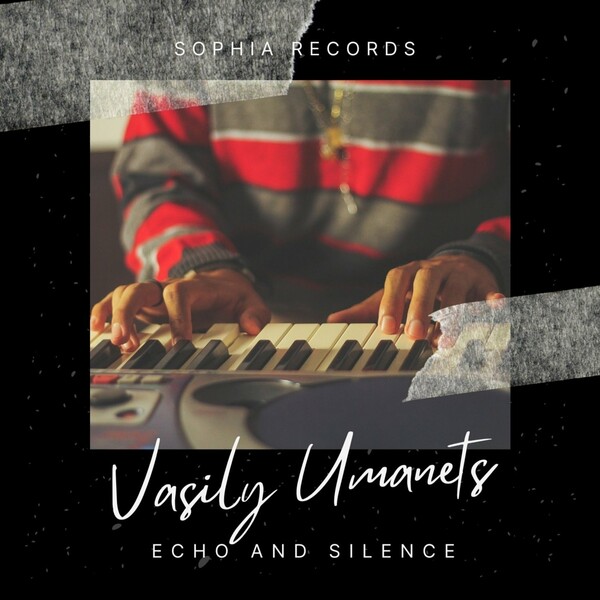 Vasily Umanets - Echo and Silence / Sophia Records