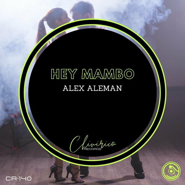Alex aleman - Hey Mambo / Chivirico Records