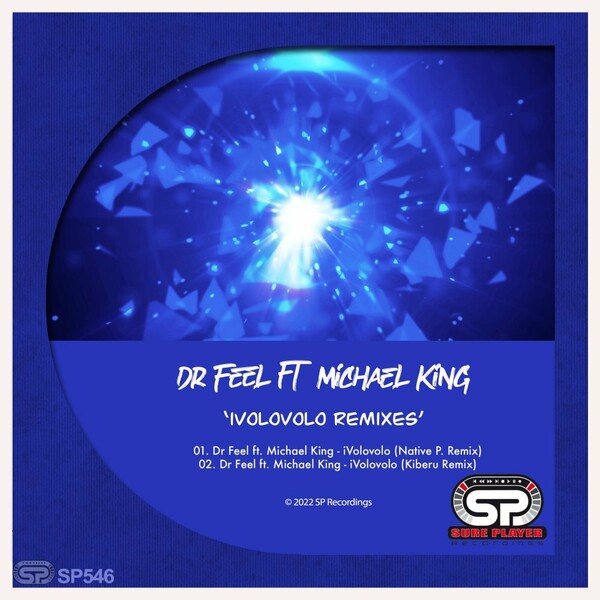 Dr Feel ft Michael King - Ivolovolo Remixes / SP Recordings
