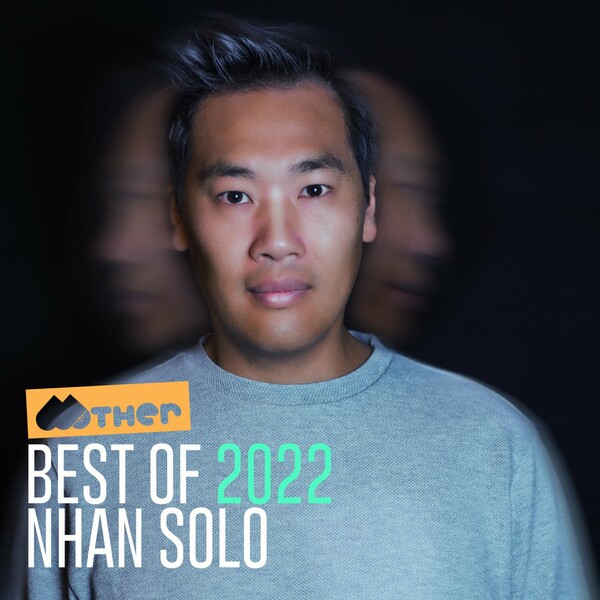 VA - Best Of 2022 pres. by Nhan Solo / Mother Recordings