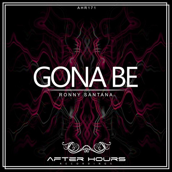 Ronny Santana - Gona Be / Afterhours Recordings