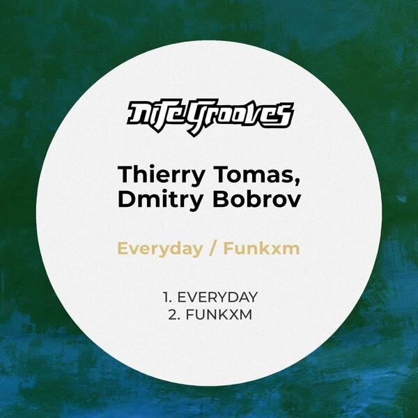 Thierry Tomas & Dmitry Bobrov - Everyday / Funkxm / Nite Grooves