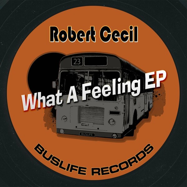 Robert Cecil - Lets Go / Buslife Records