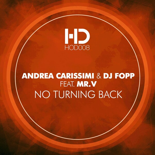 Andrea Carissimi, DJ Fopp, Mr. V - No Turning Back / House Deluxe Recordings