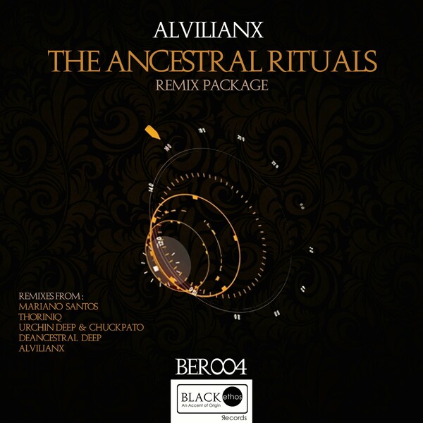 Alvilianx - The Ancestral Rituals (Remix Package) / BLACK ethos Records