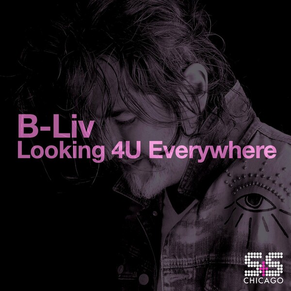 B-Liv - Looking 4U Everywhere / S&S Records