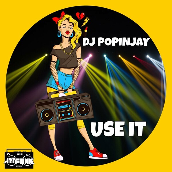 DJ Popinjay - Use It / ArtFunk Records