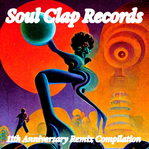 VA - Soul Clap Records 11th Anniversary Remix Compilation (Remixes) / Soul Clap Records