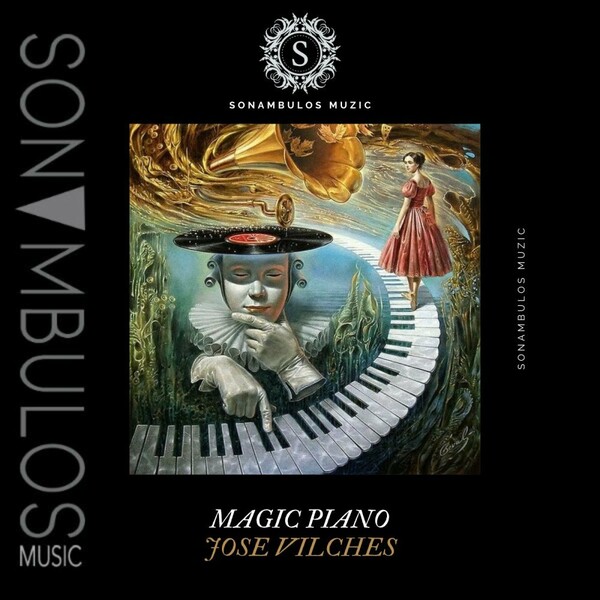 Jose Vilches - Magic Piano / Sonambulos Muzic