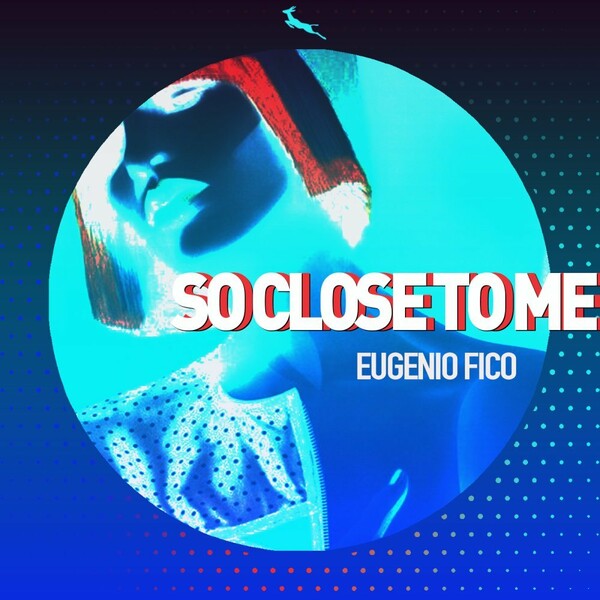 Eugenio Fico - So Close To Me / Springbok Records