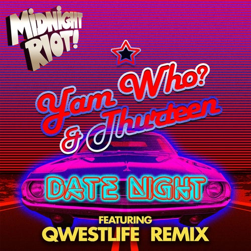 Yam Who?, Thurteen - Date Night / Midnight Riot