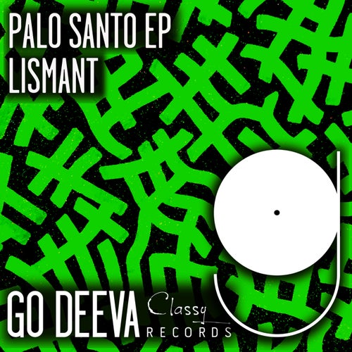 Lismant - Palo Santo Ep / Go Deeva Records