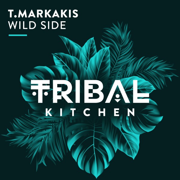 T.Markakis - Wild Side / Tribal Kitchen