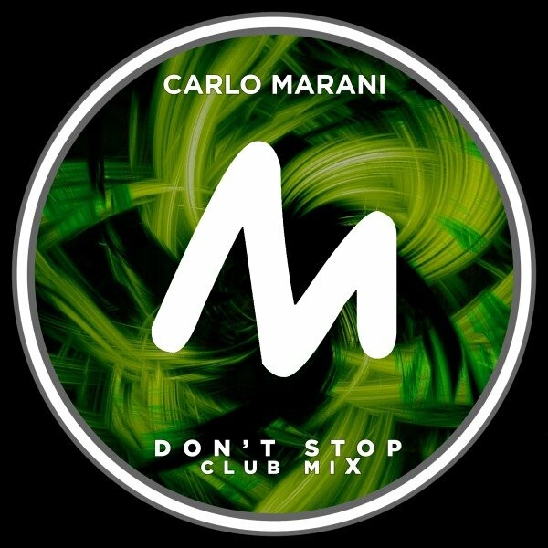 Carlo Marani - Don't Stop (Club Mix) / Metropolitan Recordings