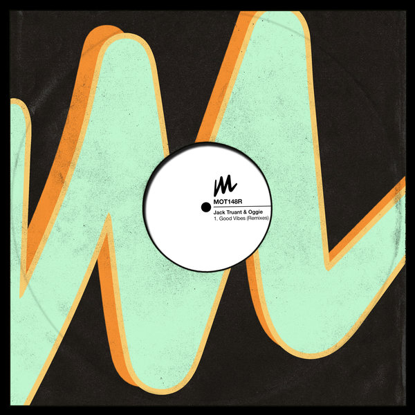 Jack Truant, Oggie - Good Vibes Remixes / Motive Records