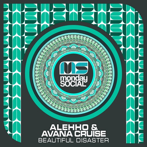 Alehho, Avana Cruise - Beautiful Disaster / Monday Social Music