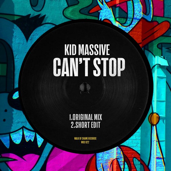 Kid Massive - Can't Stop / Walk Of Shame Records