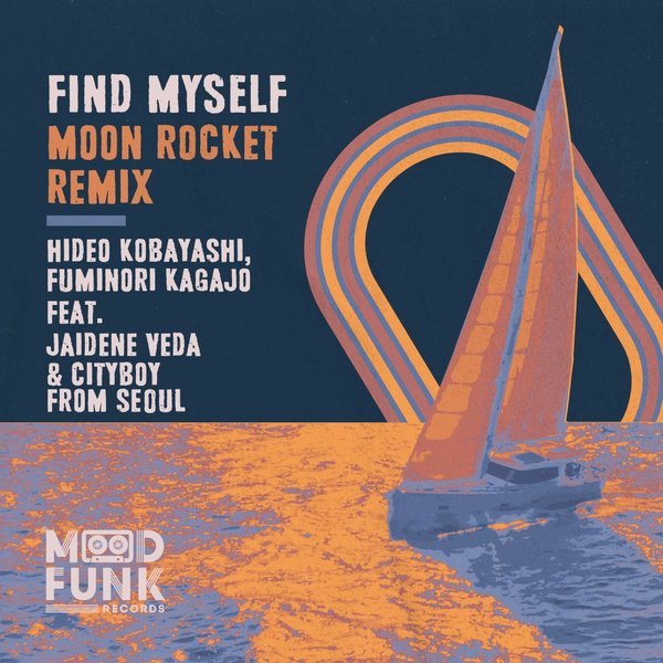 Hideo Kobayashi - Find Myself (Moon Rocket Remix) / Mood Funk Records