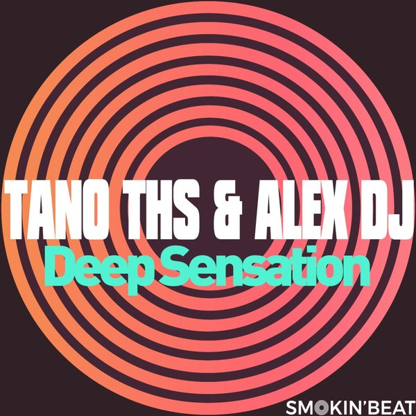 Tano THS & Alex DJ - Deep Sensation / Smokin' Beat