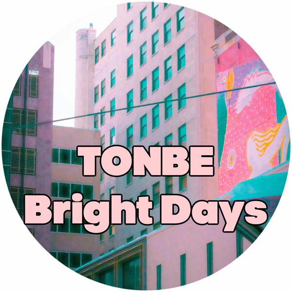 Tonbe - Bright Days / Fruity Flavor